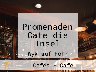 Promenaden Cafe die Insel