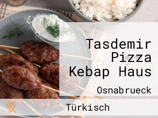 Tasdemir Pizza Kebap Haus