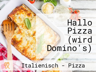 Hallo Pizza (wird Domino's)
