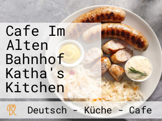 Cafe Im Alten Bahnhof Katha's Kitchen