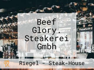 Beef Glory. Steakerei Gmbh