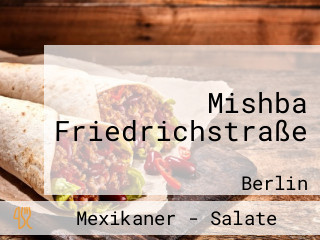 Mishba Friedrichstraße