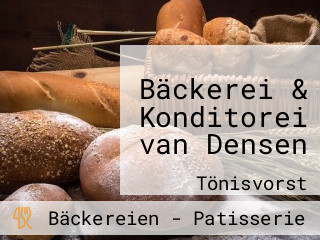 Bäckerei & Konditorei van Densen