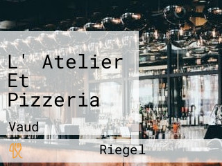 L' Atelier Et Pizzeria
