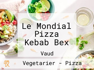 Le Mondial Pizza Kebab Bex