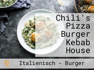Chili's Pizza Burger Kebab House