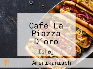 Café La Piazza D´oro