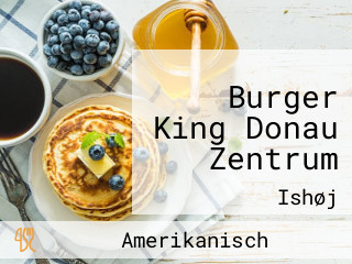 Burger King Donau Zentrum