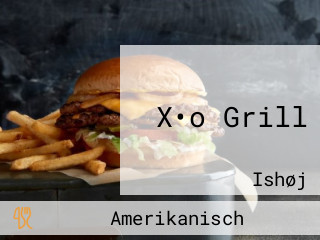 X•o Grill