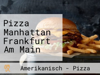 Pizza Manhattan Frankfurt Am Main