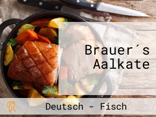 Brauer´s Aalkate