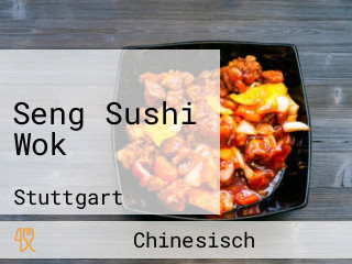 Seng Sushi Wok