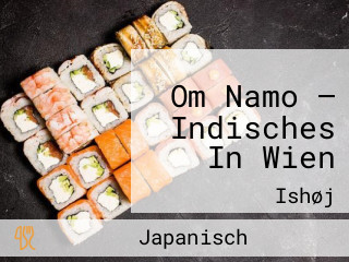 Om Namo — Indisches In Wien