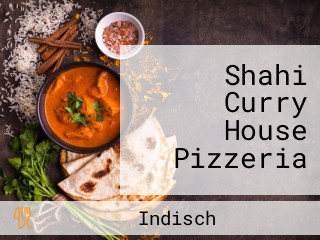 Shahi Curry House Pizzeria