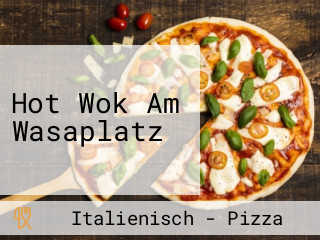 Hot Wok Am Wasaplatz
