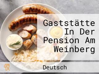 Gaststätte In Der Pension Am Weinberg
