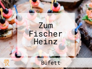 Zum Fischer Heinz