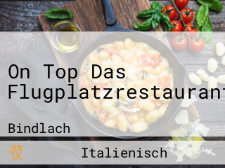 On Top Das Flugplatzrestaurant