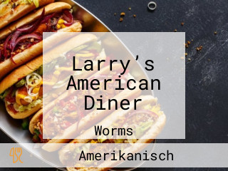 Larry’s American Diner