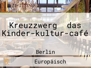 Kreuzzwerg ️das Kinder-kultur-café ️