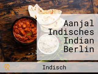 Aanjal Indisches Indian Berlin