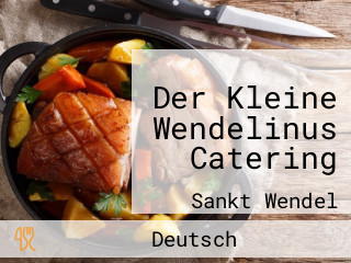 Der Kleine Wendelinus Catering