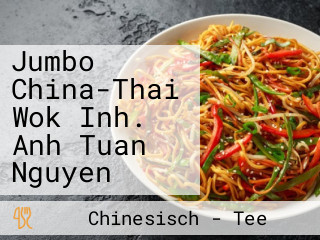 Jumbo China-Thai Wok Inh. Anh Tuan Nguyen