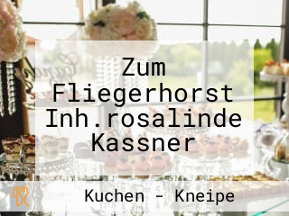 Zum Fliegerhorst Inh.rosalinde Kassner