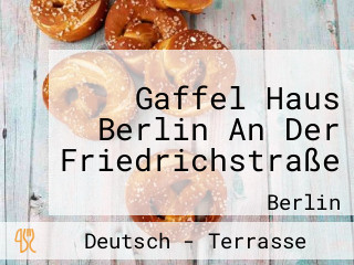 Gaffel Haus Berlin An Der Friedrichstraße