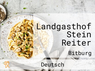 Landgasthof Stein Reiter