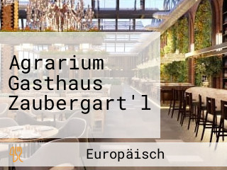 Agrarium Gasthaus Zaubergart'l