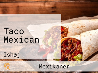 Taco — Mexican