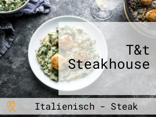 T&t Steakhouse