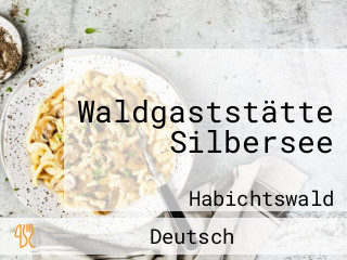 Waldgaststätte Silbersee