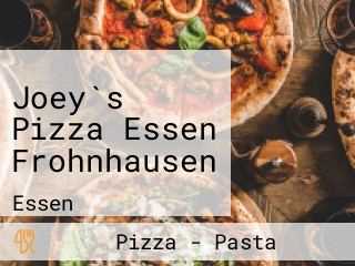 Joey`s Pizza Essen Frohnhausen