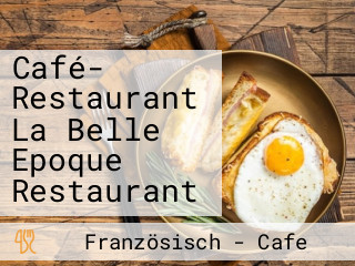 Café- Restaurant La Belle Epoque Restaurant