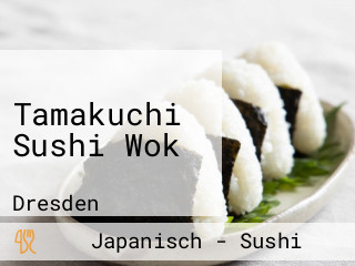 Tamakuchi Sushi Wok