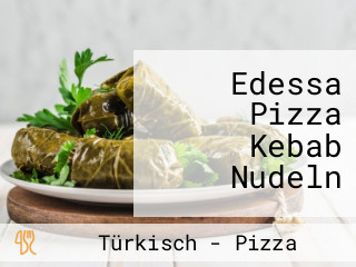 Edessa Pizza Kebab Nudeln