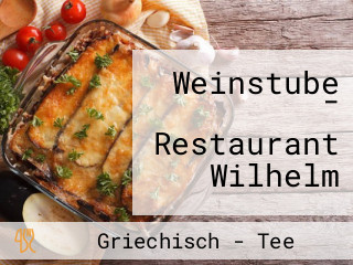 Weinstube - Restaurant Wilhelm