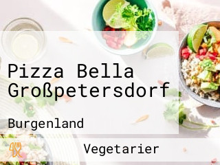 Pizza Bella Großpetersdorf