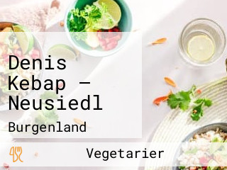 Denis Kebap — Neusiedl