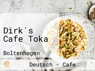 Dirk´s Cafe Toka