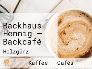 Backhaus Hennig — Backcafé