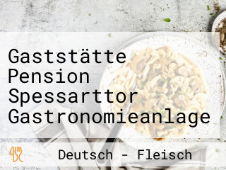 Gaststätte Pension Spessarttor Gastronomieanlage Inh. Rosemarie Schuster