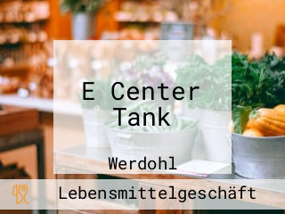 E Center Tank