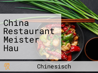 China Restaurant Meister Hau