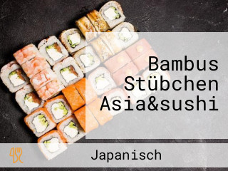 Bambus Stübchen Asia&sushi