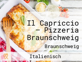 Il Capriccio — Pizzeria Braunschweig