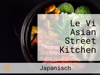 Le Vi Asian Street Kitchen