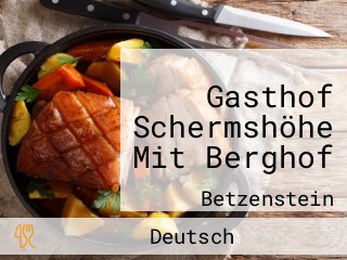 Gasthof Schermshöhe Mit Berghof